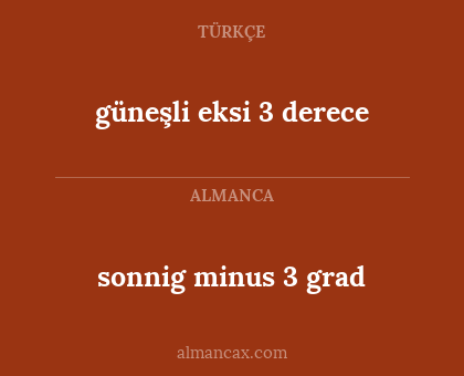 güneşli eksi 3 derece - sonnig minus 3 grad