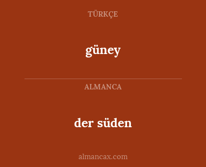 güney - der süden