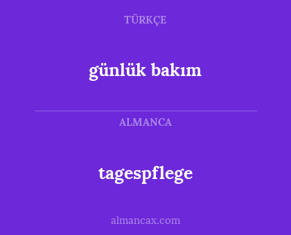 günlük bakım - tagespflege