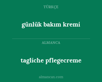 günlük bakım kremi - tagliche pflegecreme