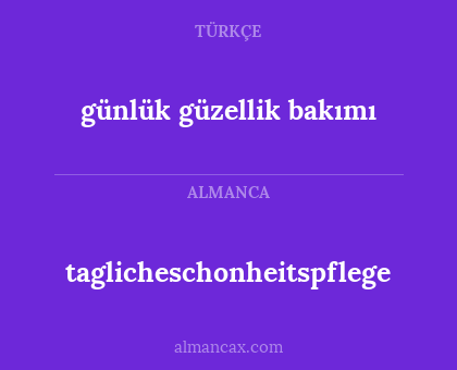 günlük güzellik bakımı - taglicheschonheitspflege