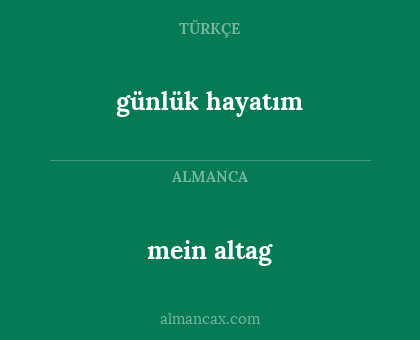 mein altag - günlük hayatım