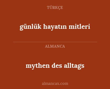 mythen des alltags - günlük hayatın mitleri