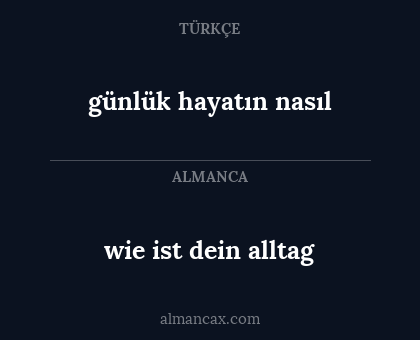 wie ist dein alltag - günlük hayatın nasıl