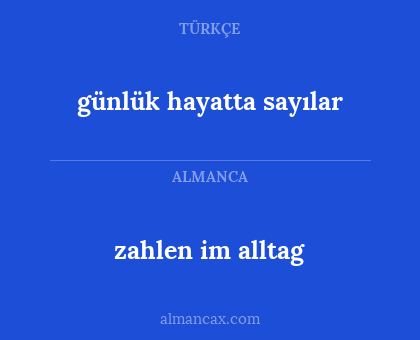 günlük hayatta sayılar - zahlen im alltag