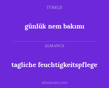 tagliche feuchtigkeitspflege - günlük nem bakımı