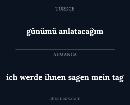 günümü anlatacağım - ich werde ihnen sagen mein tag