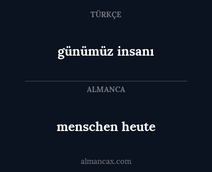 günümüz insanı - menschen heute