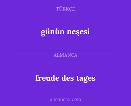 günün neşesi - freude des tages