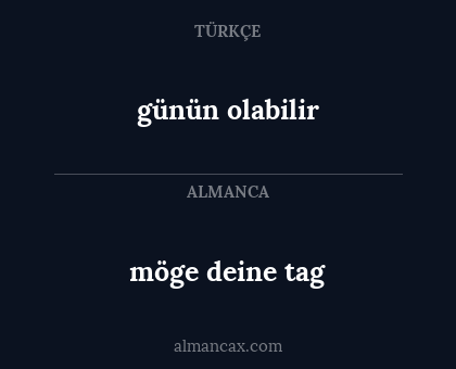 möge deine tag - günün olabilir