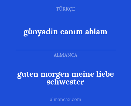 guten morgen meine liebe schwester - günyadin canım ablam