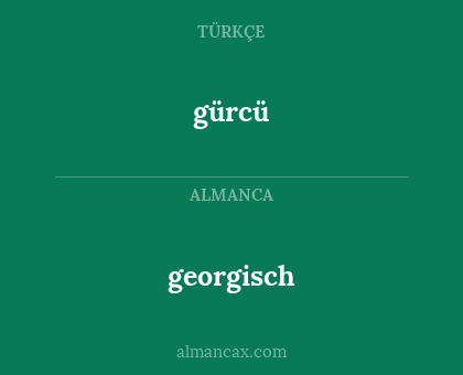 georgisch - gürcü