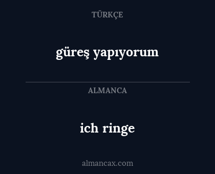 güreş yapıyorum - ich ringe