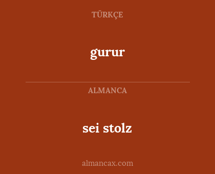 gurur - sei stolz