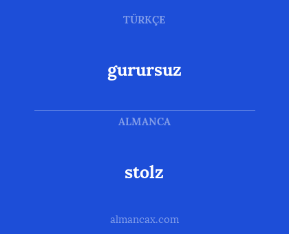 stolz - gurursuz