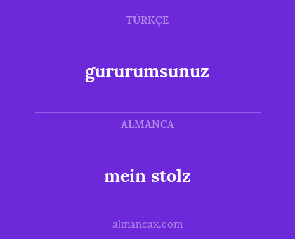 gururumsunuz - mein stolz