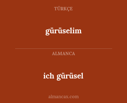 gürüselim - ich gürüsel