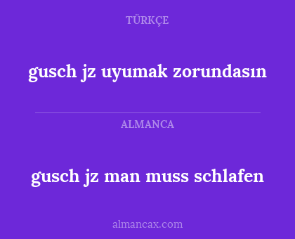 gusch jz uyumak zorundasın - gusch jz man muss schlafen