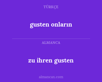 zu ihren gusten - gusten onların
