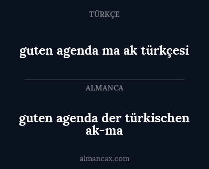 guten agenda ma ak türkçesi - guten agenda der türkischen ak-ma