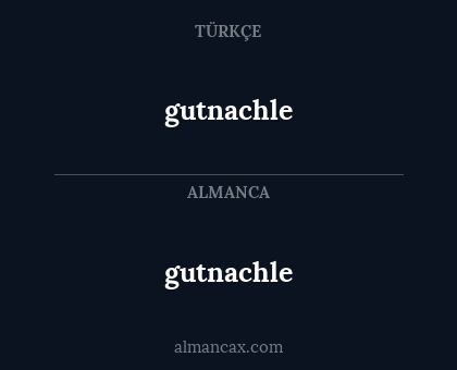 gutnachle - gutnachle