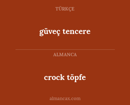 crock töpfe - güveç tencere