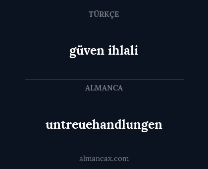 untreuehandlungen - güven ihlali