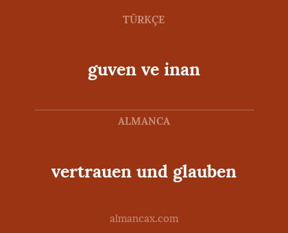 guven ve inan - vertrauen und glauben
