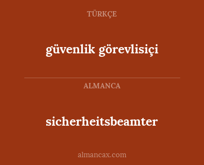 sicherheitsbeamter - güvenlik görevlisiçi