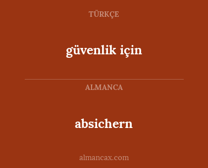 absichern - güvenlik için