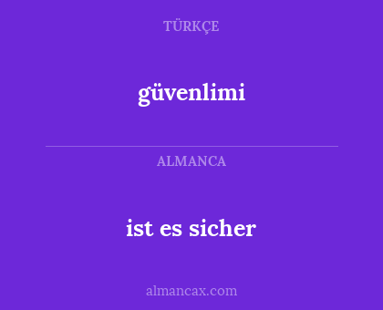 ist es sicher - güvenlimi