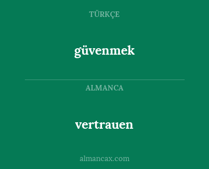 vertrauen - güvenmek