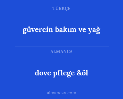 dove pflege &öl - güvercin bakım ve yağ
