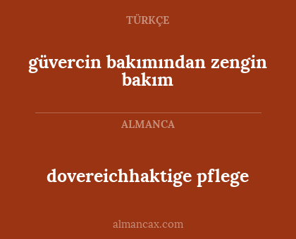 dovereichhaktige pflege - güvercin bakımından zengin bakım