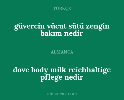 dove body milk reichhaltige pflege nedir - güvercin vücut sütü zengin bakım nedir