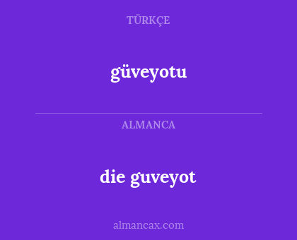 die guveyot - güveyotu