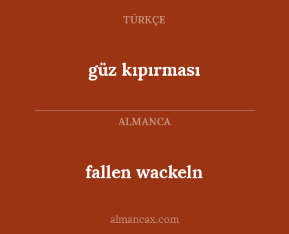 güz kıpırması - fallen wackeln