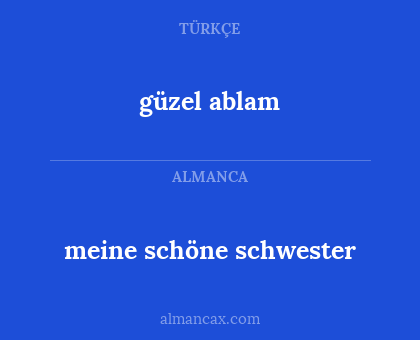 meine schöne schwester - güzel ablam
