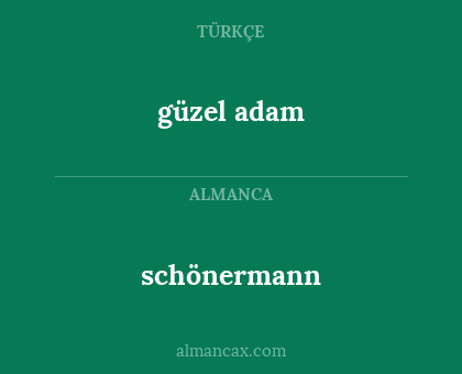 güzel adam - schönermann