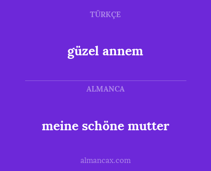 güzel annem - meine schöne mutter