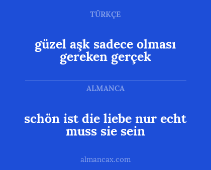 schön ist die liebe nur echt muss sie sein - güzel aşk sadece olması gereken gerçek