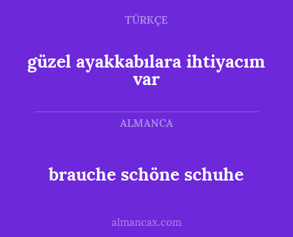 brauche schöne schuhe - güzel ayakkabılara ihtiyacım var