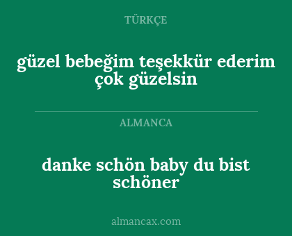 danke schön baby du bist schöner - güzel bebeğim teşekkür ederim çok güzelsin