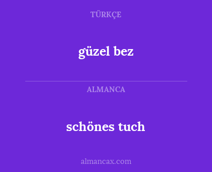 güzel bez - schönes tuch