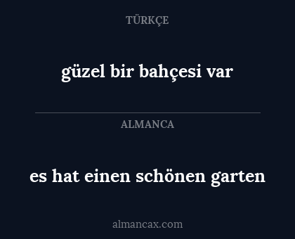 es hat einen schönen garten - güzel bir bahçesi var