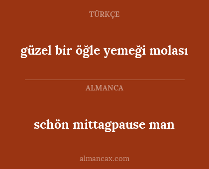 schön mittagpause man - güzel bir öğle yemeği molası