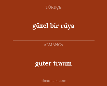 guter traum - güzel bir rüya