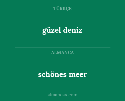 schönes meer - güzel deniz