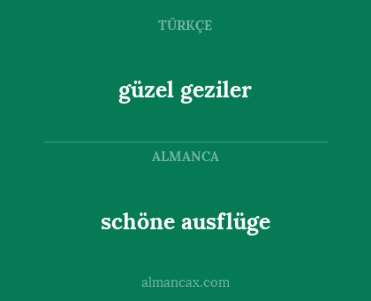 güzel geziler - schöne ausflüge