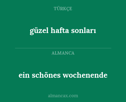 güzel hafta sonları - ein schönes wochenende